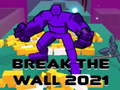 Игра Break The Wall 2021