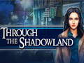 Игра Through the Shadowland