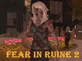 Ігра Fear In Ruine 2