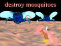 Ігра destroy mosquitoe
