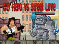 Игра City Hero vs Street Love