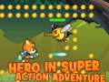 Игра Hero in super action Adventure