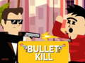 Игра Bullet Kill