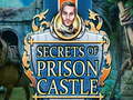 Игра Secrets of Prison Castle