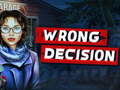 Игра Wrong Decision