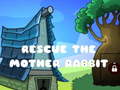 Ігра Rescue The Mother Rabbit