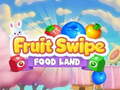 Игра Fruite Swipe FOOD LAND
