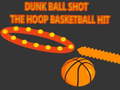 Ігра Dunk Ball Shot The Hoop Basketball Hit