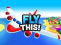 Игра Fly This!