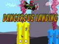 Игра Dangerous Landing