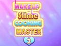 Игра Make Up Slime Cooking Master 2