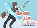 Игра The Days Before Graduation