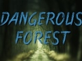 Игра Dangerous Forest