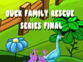 Ігра Duck Family Rescue Series Final