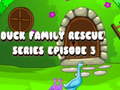 Игра Duck Family Rescue Series Episode 3