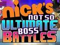 Ігра Nick's Not so Ultimate Boss Battles