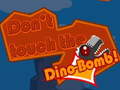 Игра Don't touch the Dino-Bomb!