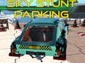 Игра Sky stunt parking