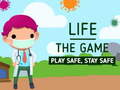 Ігра Life The Game Play safe Stay Safe