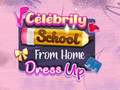 Игра Celebrity School From Home Dress Up