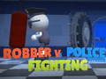 Игра Robber Vs Police officer  Fighting