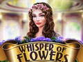 Игра Whispers of Flowers
