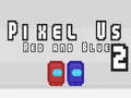 Ігра Pixel Us Red and Blue 2