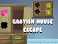 Игра Grayish House Escape