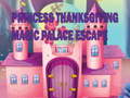 Игра Princess Thanksgiving Magic Palace Escape 