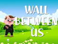 Игра Wall Between US