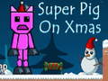 Игра Super Pig on Xmas