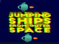 Игра Jumping ships from outer Spase