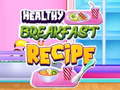 Ігра Healthy Breakfast Recipe