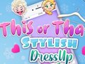 Игра This Or That Stylish Dress Up