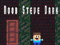 Игра Noob Steve Dark