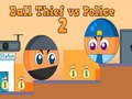Игра Ball Thief vs Police 2