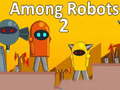 Игра Among Robots 2