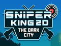 Игра Sniper King 2D The Dark City