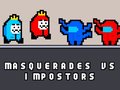Ігра Masquerades vs impostors