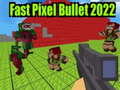 Игра Fast Pixel Bullet 2022