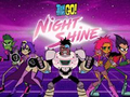 Игра Teen Titans Go! Night Shine