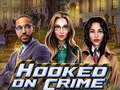 Игра Hooked on Crime