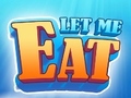 Ігра Let Me Eat