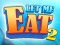 Ігра Let Me Eat 2: Feeding Madness