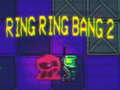 Игра Ring Ring Bang 2