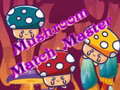 Игра Mushroom Match Master