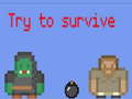 Ігра Try to survive 2 player