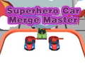Игра Superhero Car Merge Master