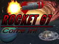 Игра Rocket 67 Come in!