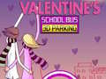 Игра Valentine's School Bus 3D Parking